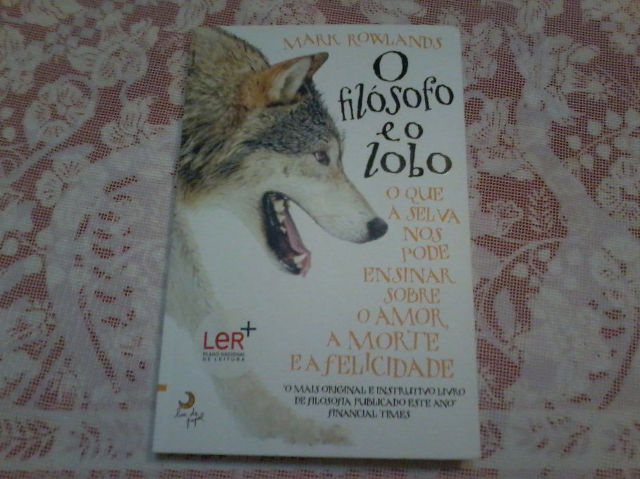 O Filósofo e o Lobo - Mark Rowlands - Entrega Feira Livro Lx (11€)
