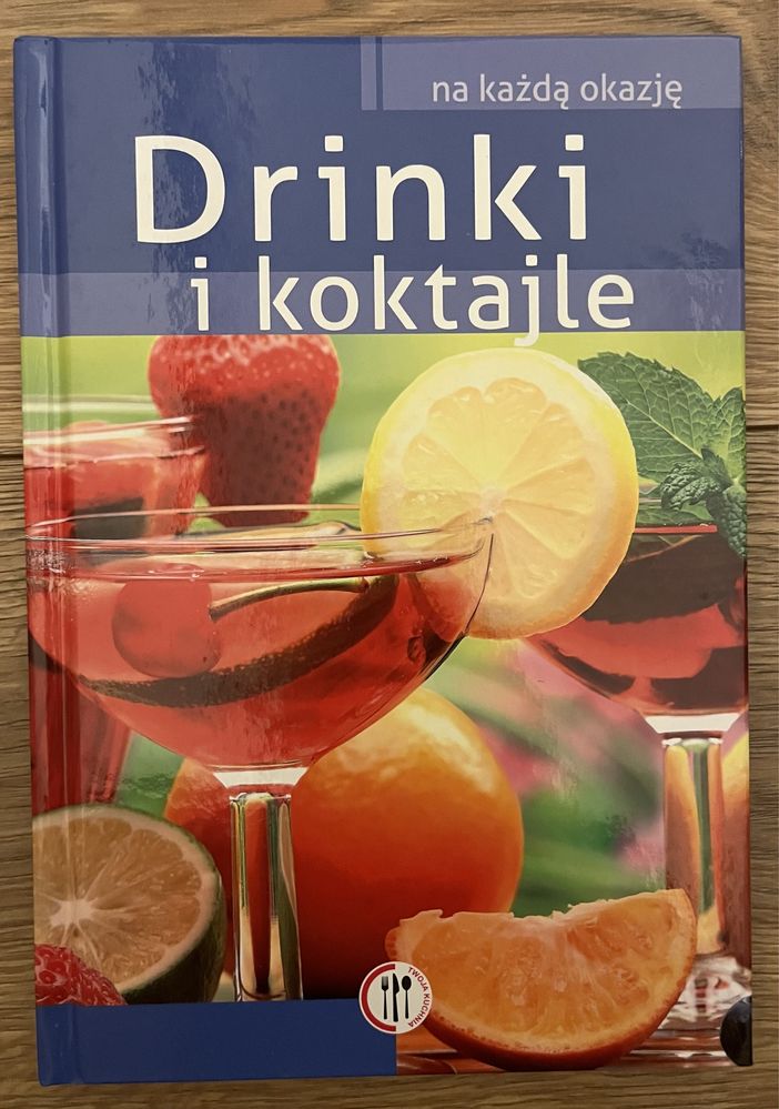 Książka Drinki i koktajle na każdą okazję