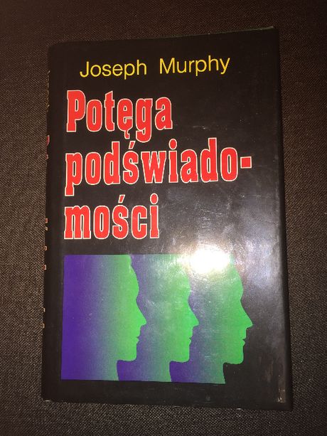 Potęga podświadomości - Joseph Murphy