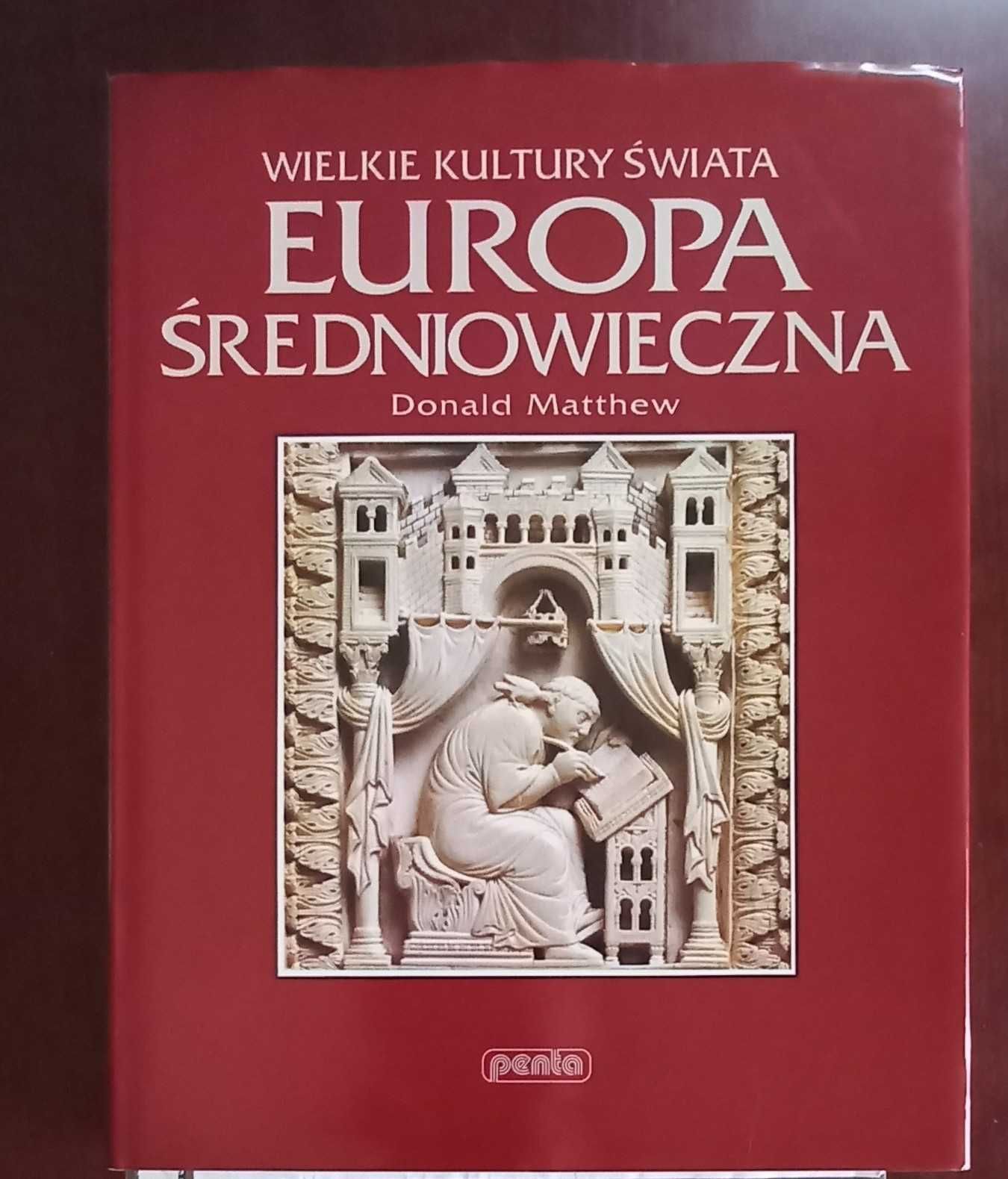 Wielkie kultury świata "Europa średniowieczna" Donald Matthiew