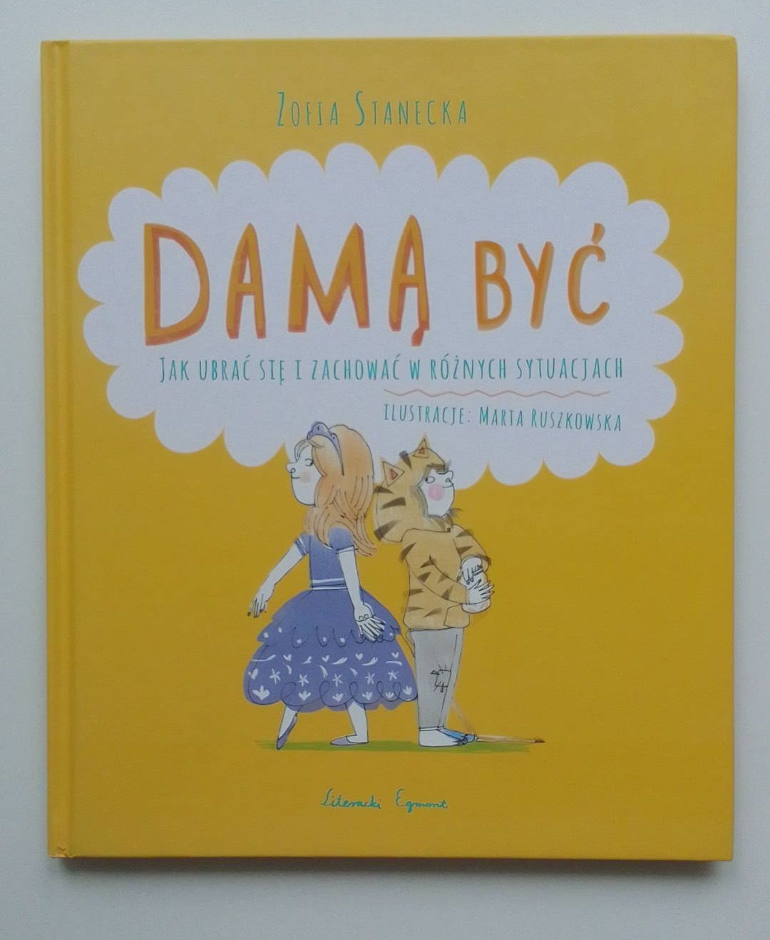Książka dla dziewczynek. "Damą być.  Jak ubrać się i  zachować w ..."
