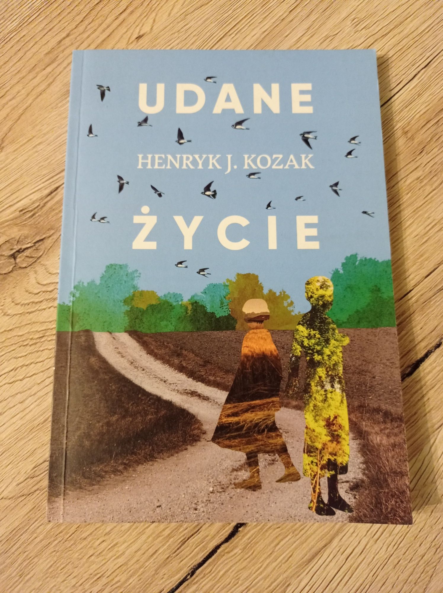 Udane życie - Henryk J. Kozak