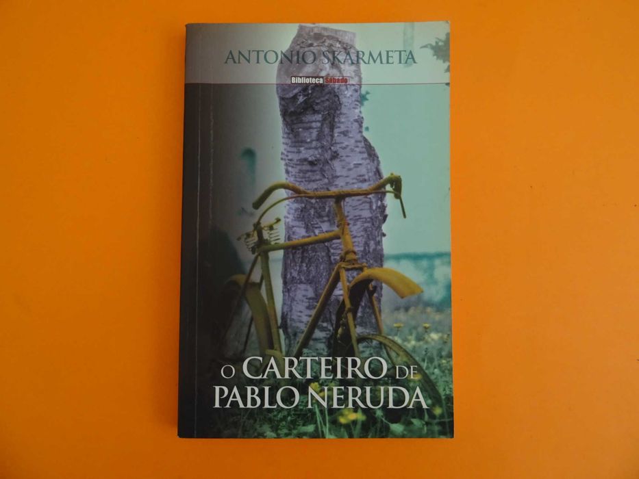 O carteiro de Pablo Neruda - Antonio Skarmeta