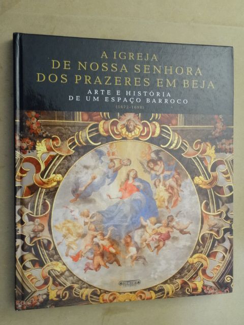 A Igreja de Nossa Senhora dos Prazeres em Beja de Vítor Serrão