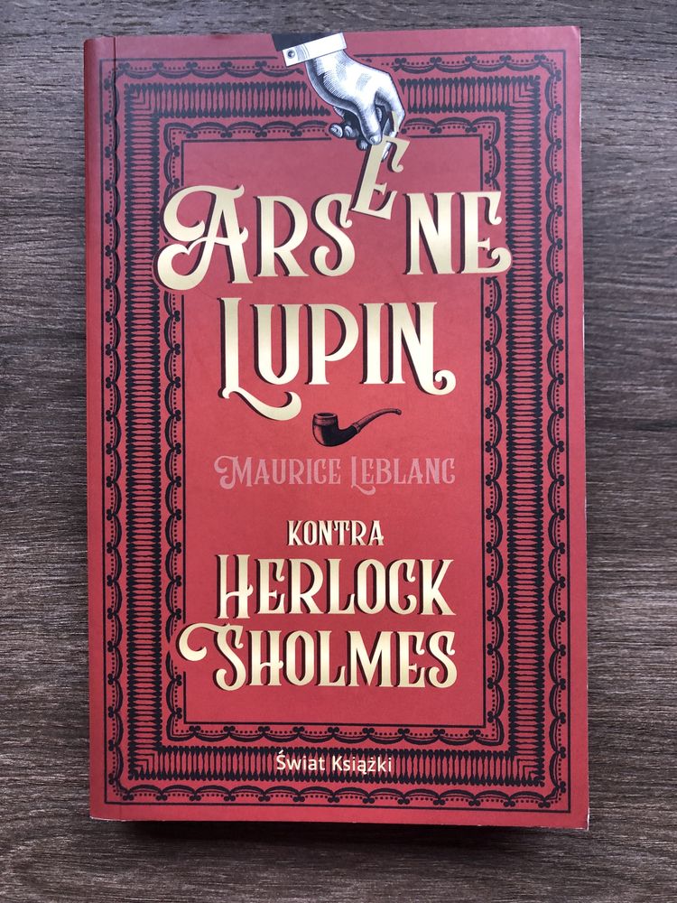 Maurice Leblanc „Arsene Lupin kontra Herlock Sholmes”