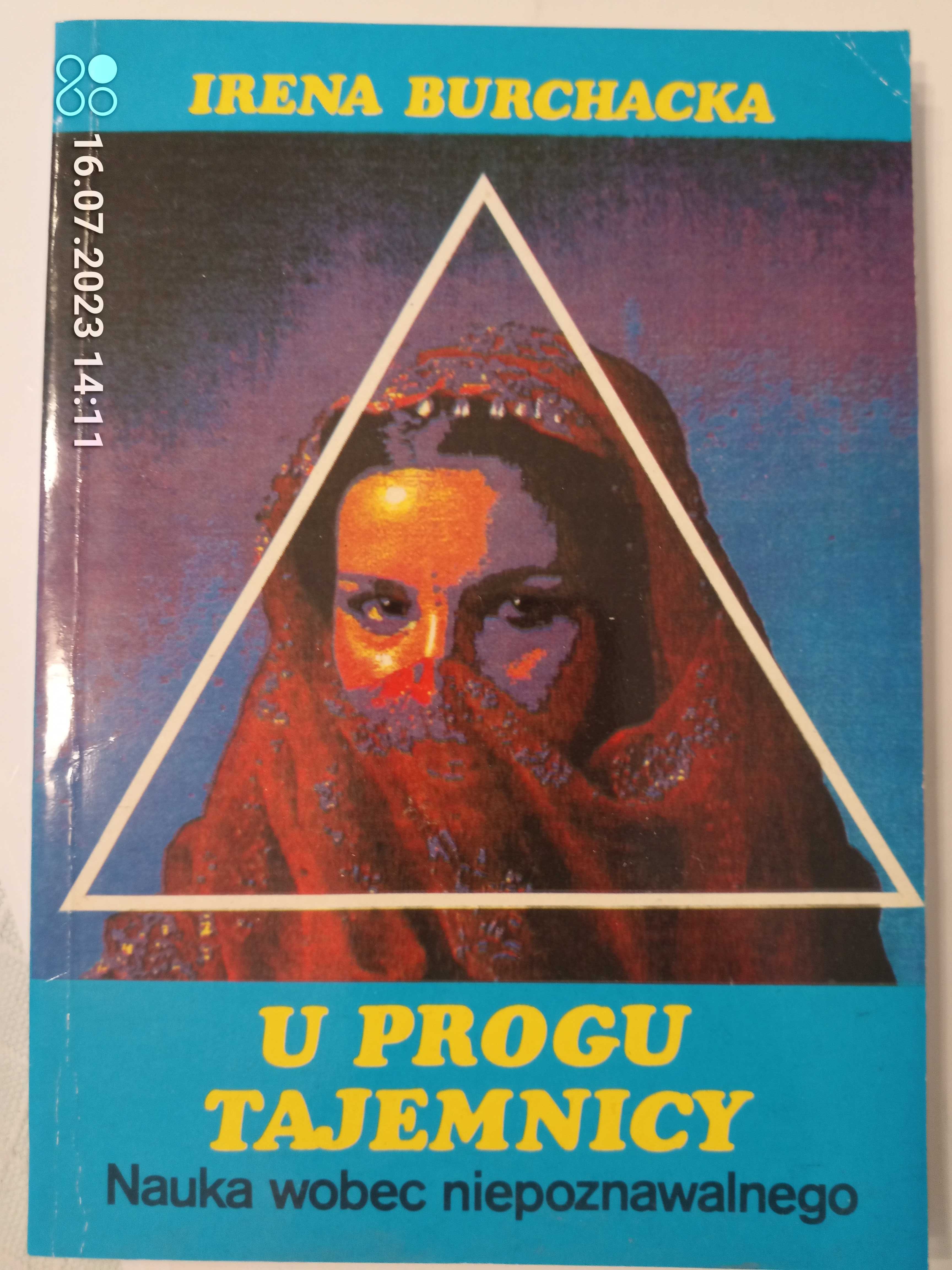 U progu tajemnicy ,Nauka wobec niepoznawalnego , Irena Burchacka 1992