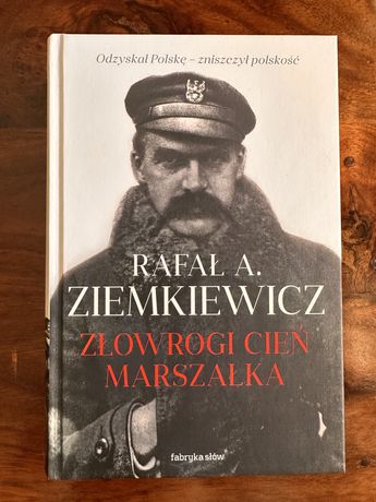 Złowrogi cień marszałka. Rafał Ziemkiewicz