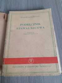 Podręcznik spawalnictwa. Z.Dobrowolski 1959r.