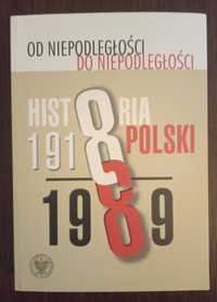 Od niepodległości do niepodległości. Historia Polski 1918