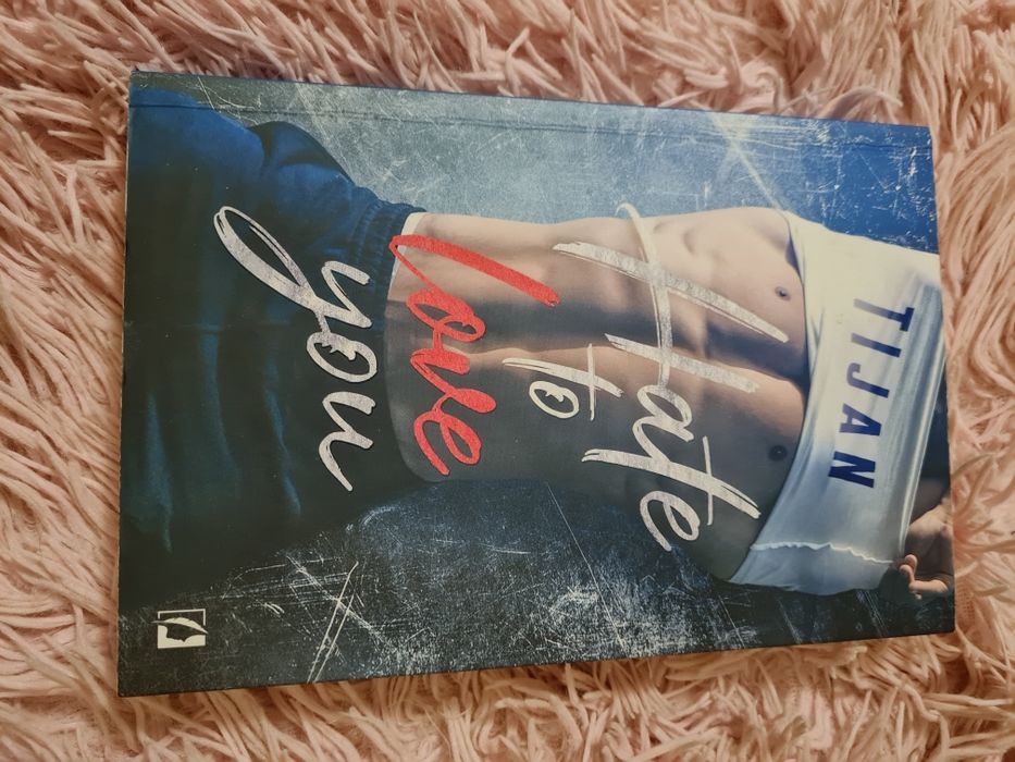 "Hate to love you" Tijan