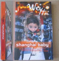 Wei Hui - SHANGHAI BABY