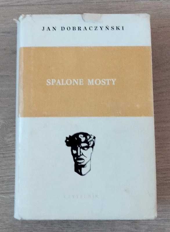 Spalone mosty - Jan Dobraczyński