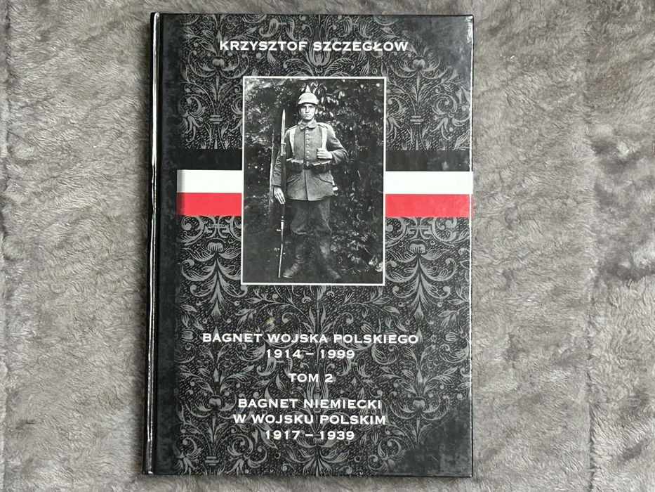 BAGNET WOJSKA POLSKIEGO 1914..1999 - Krzysztof Szczegłow (Tom I - III)