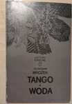 Tango. Woda - autor: S. Mrozęk