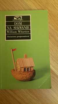 William Wharton - Dom na Sekwanie
