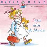 Mądra Mysz. Zuzia idzie do lekarza - Liane Schneider, Eva Wenzel-Burg