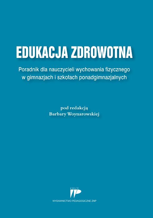 Edukacja zdrowotna Poradnik dla nauczycieli wychowania fizycznego WF