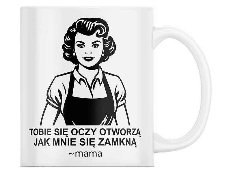 Kubek Na Dzień Matki "Tobie Się Oczy Otworzą..." Prezent + Opakowanie