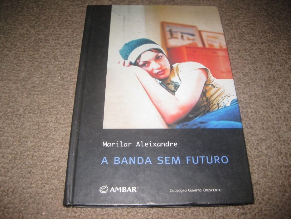 Livro "A Banda Sem Futuro" de Marilar Aleixandre