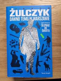 Jakuba Żulczyka "Dawno temu w Warszawie"