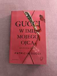 Gucci w imię mojego ojca Patricia Gucci