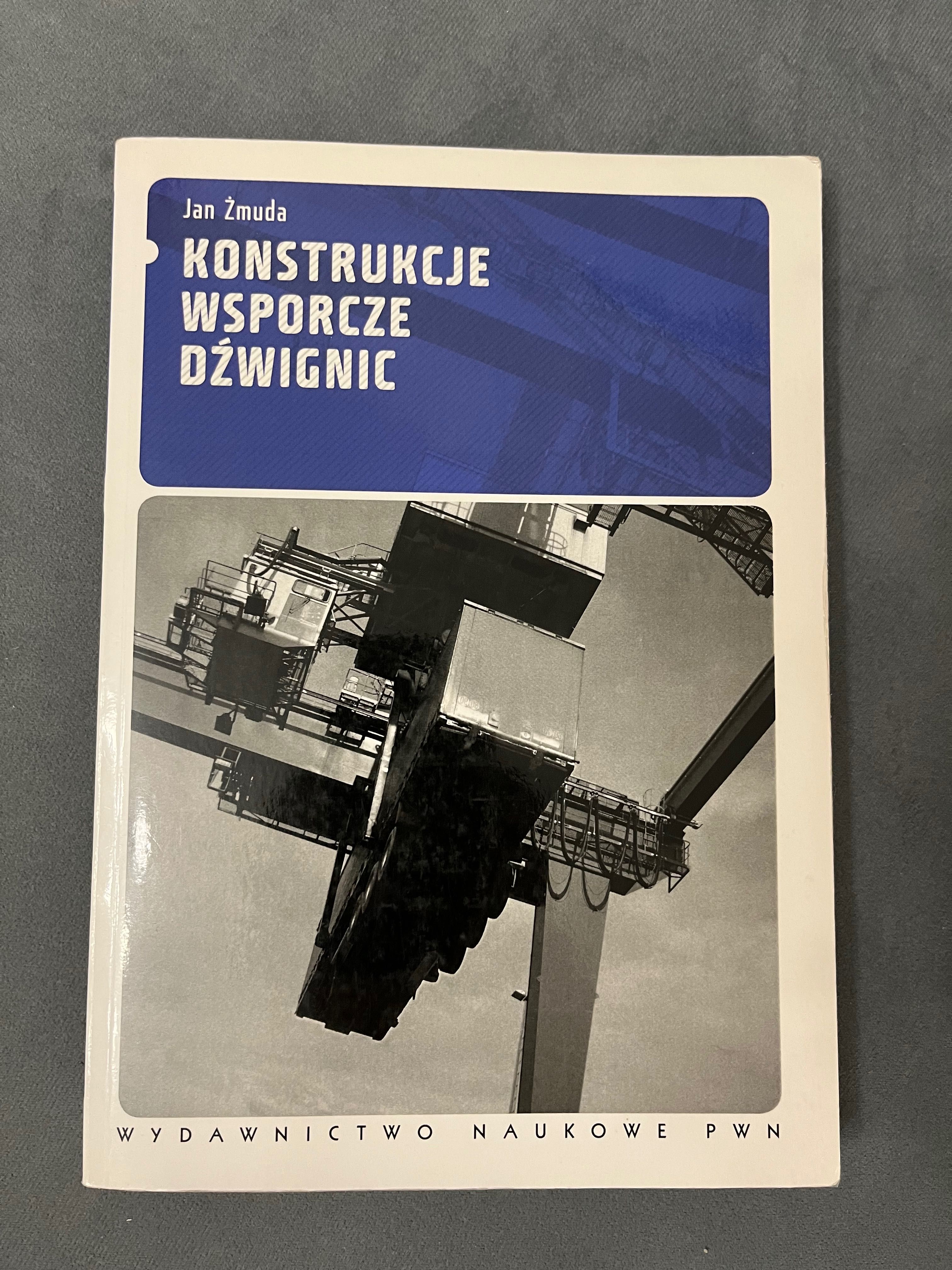 Konstrukcje wsporcze dźwignic - Jan Żmuda