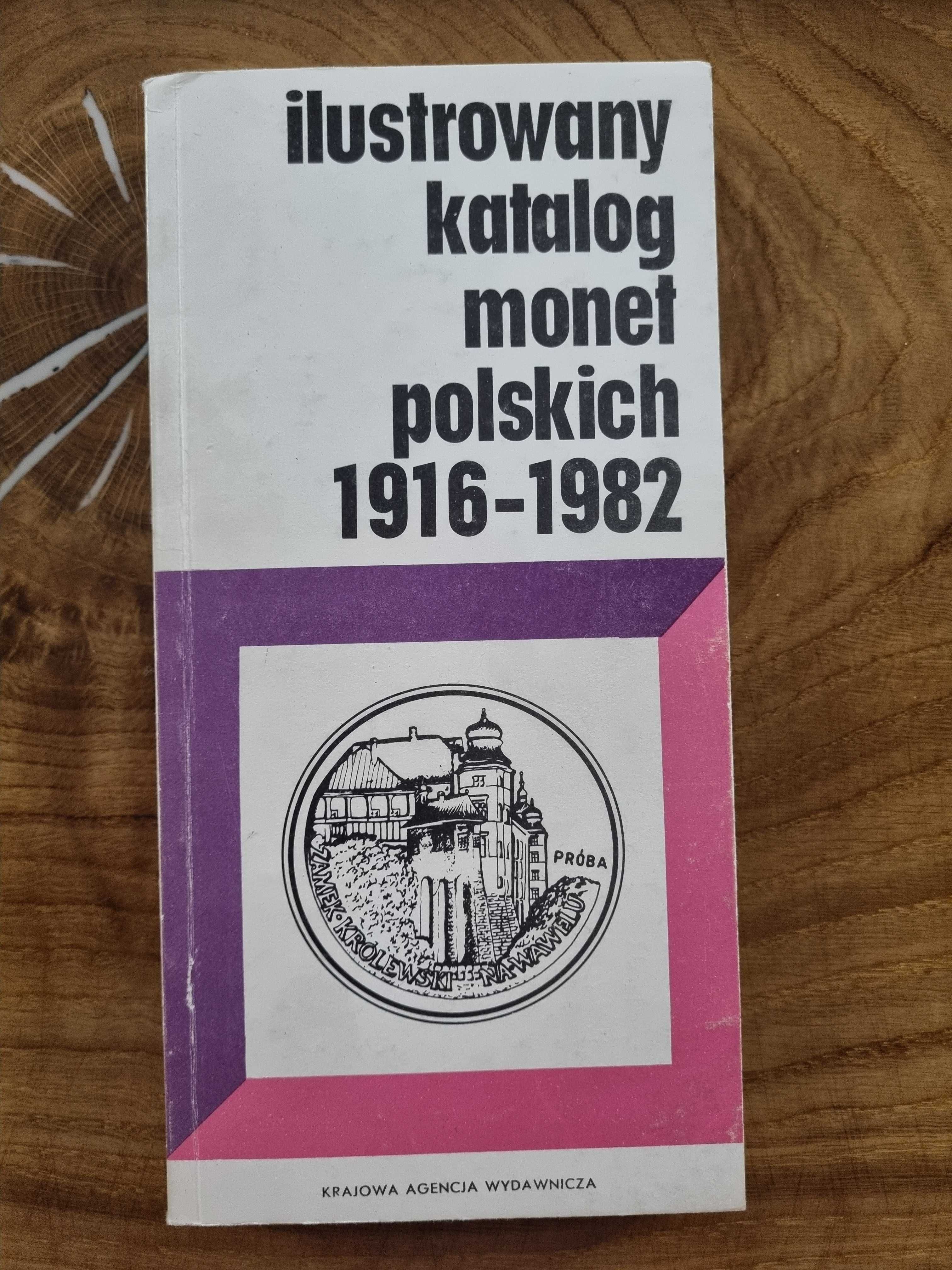 Ilustrowany katalog monet polskich 1916r. - 1982r.