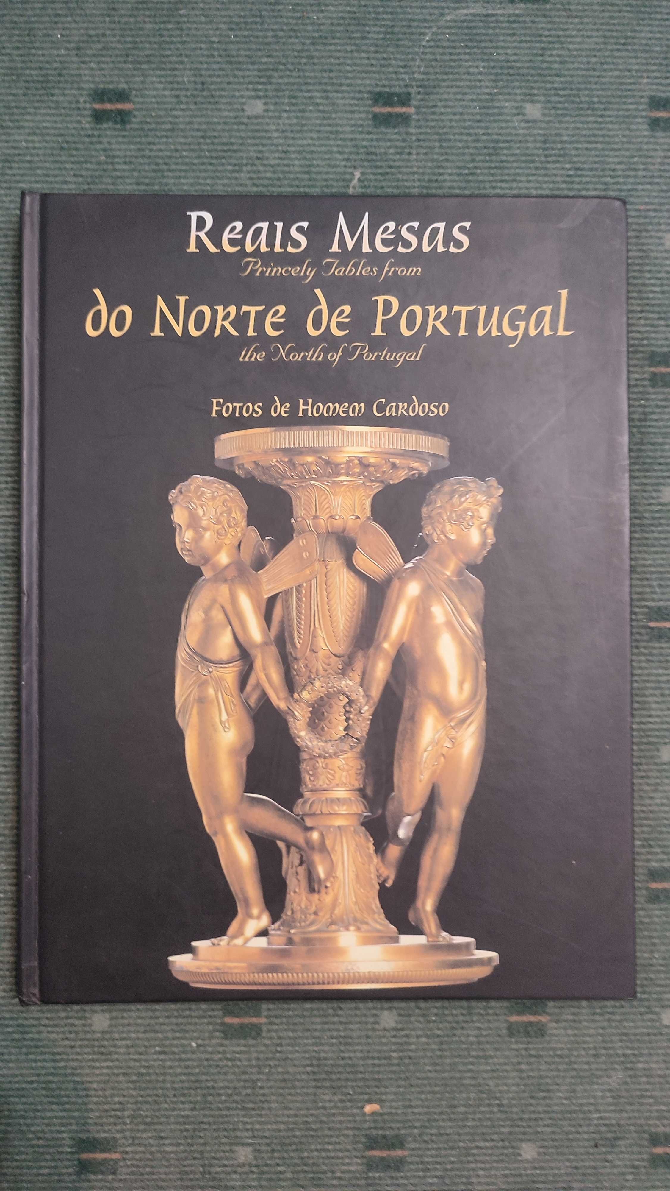 Reais Mesas do Norte de Portugal - Fotos de Homem Cardoso