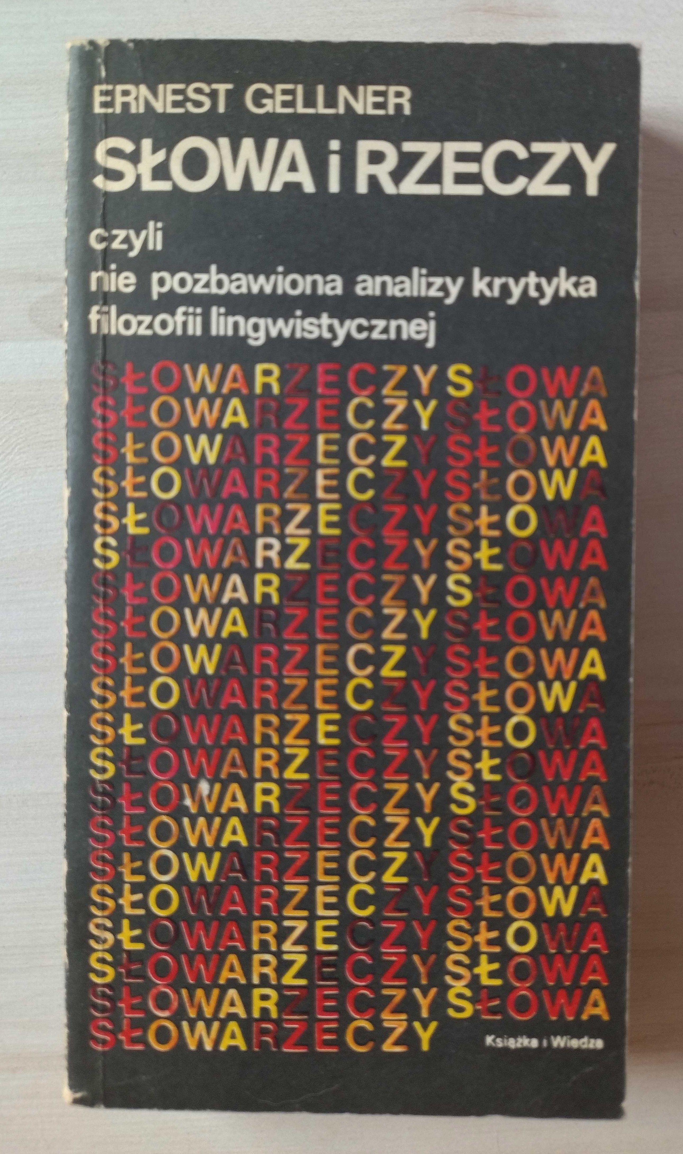 Ernest Gellner - Słowa i rzeczy czyli nie pozbawiona analizy krytyka