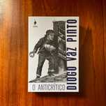 Diogo Vaz Pinto - O Anticrítico