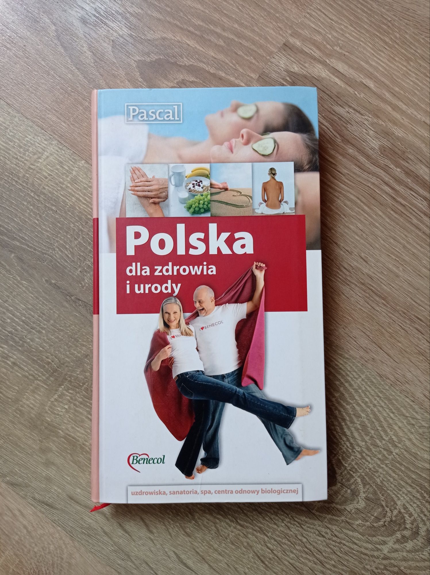 Polska dla zdrowia i urody. Pascal. Przewodnik po uzdrowiskach.