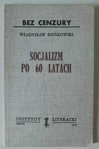Bez cenzury - socjalizm po 60 latach Władysław Bieńkowski