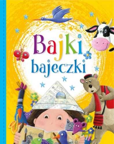 Bajki bajeczki - praca zbiorowa