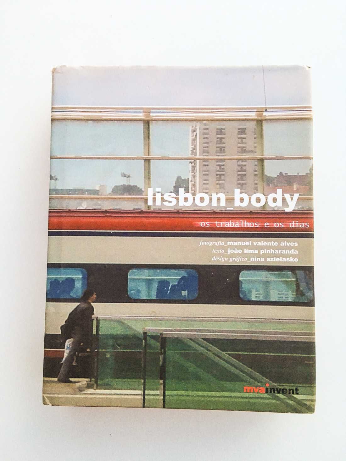 Lisbon Body, Os Trabalhos e os Dias