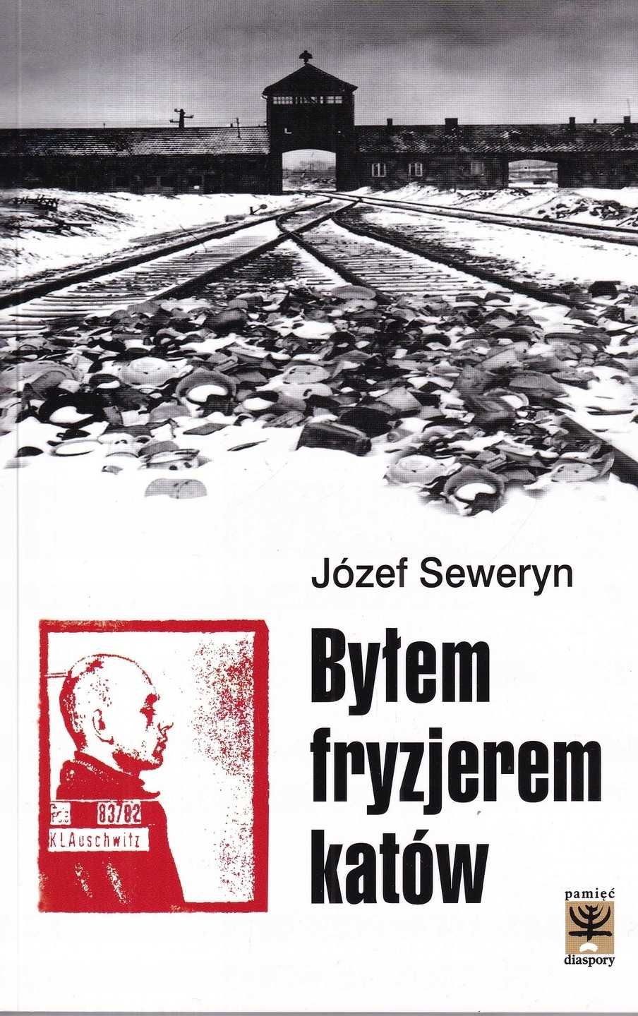 Byłem fryzjerem katów KL Seweryn Obóz Koncentracyjny Oświęcim