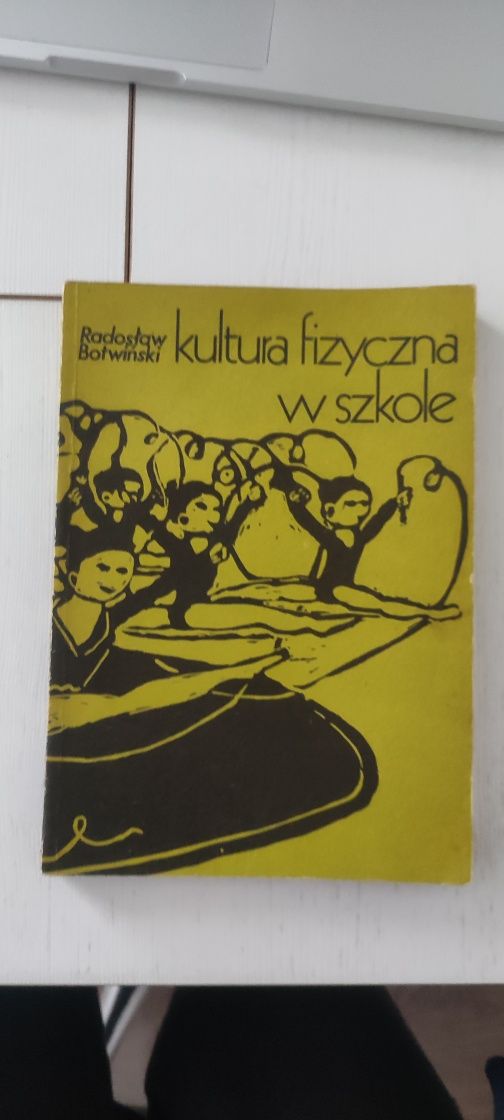 Radosław Botwiński Kultura fizyczna w szkole