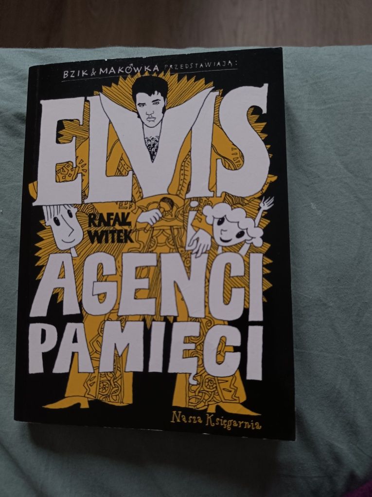 Elvis i agenci pamięci Rafał Witek