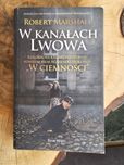 Książka W kanałach Lwowa Robert Marshall
