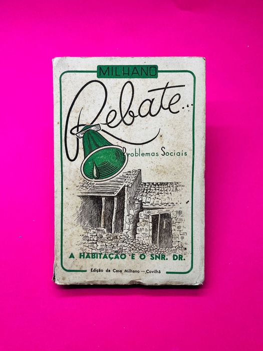 Rebate - Problemas Sociais  - A Habitação e o Snr. Dr.