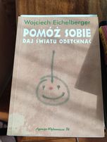 W.Ejchelberger  Pomóż sobie ,daj światu odetchnąć.
