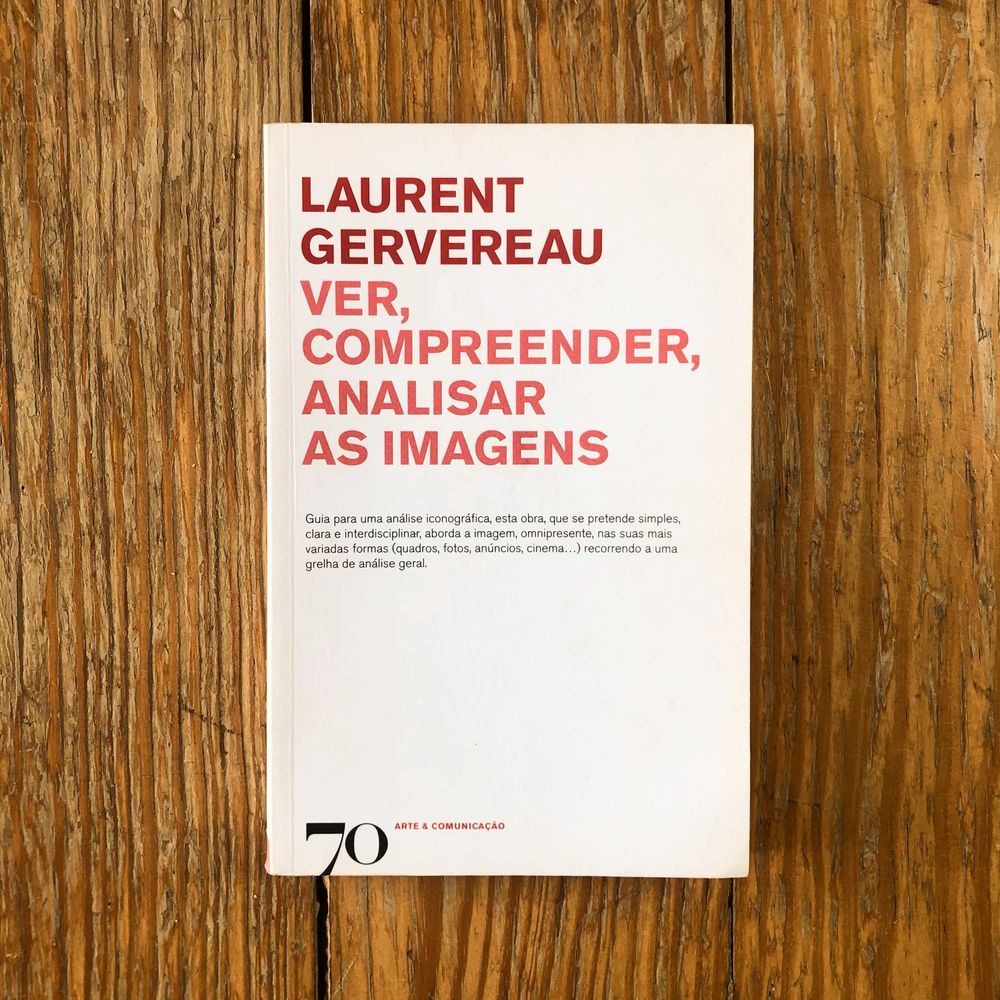 Laurent Gervereau - Ver, Compreender, Analisar as Imagens