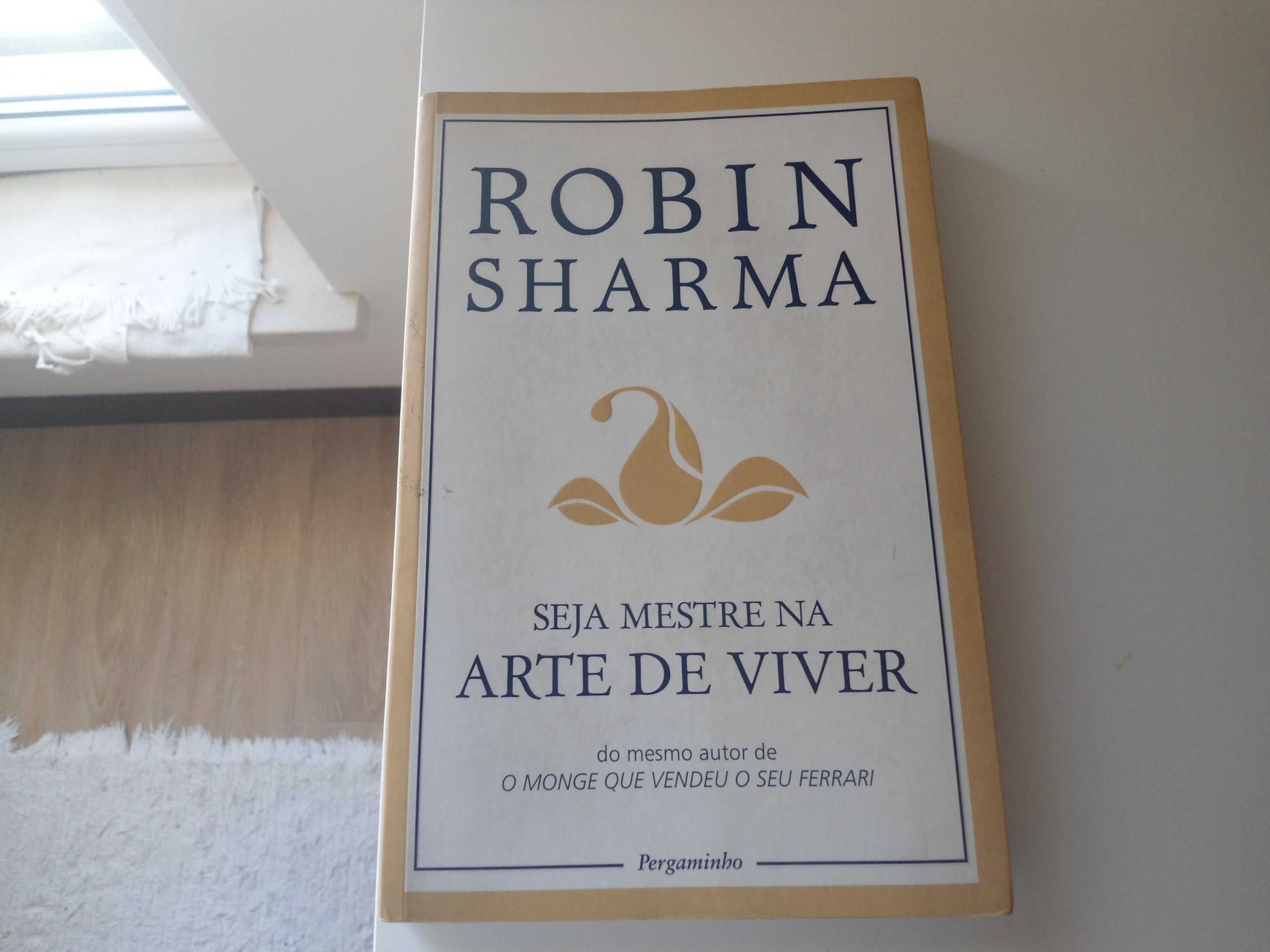 Seja Mestre na arte de viver por Robin Sharma