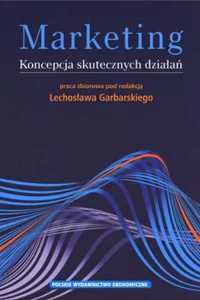 Marketing. Koncepcja skutecznych działań - Lechosław Garbarski