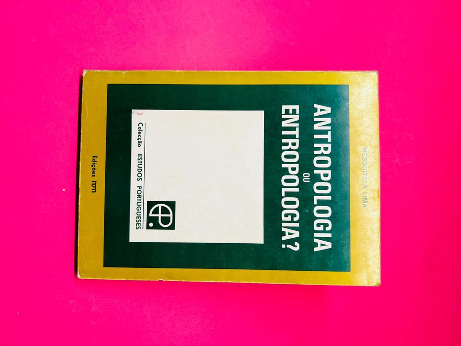 ANTROPOLOGIA OU ENTROPOLOGIA - Mesquitela Lima