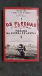 Os Flechas A Tropa Secreta da PIDE/DGS na Guerra de Angola