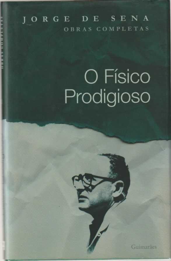 O físico prodigioso-Jorge de Sena-Guimarães