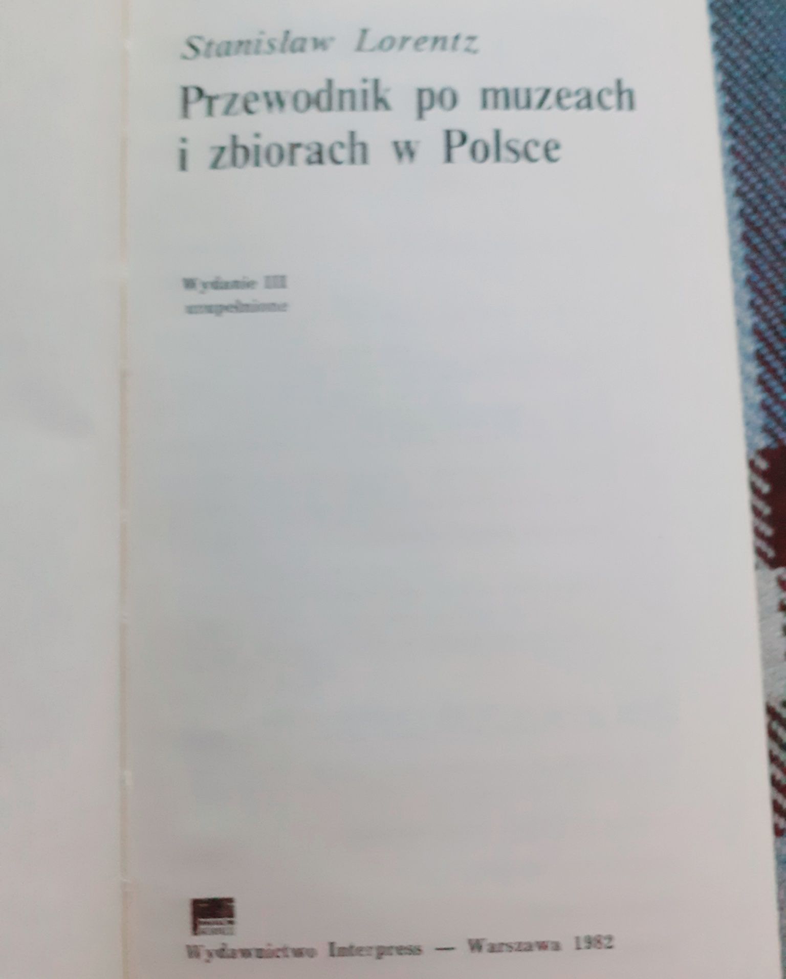 Przewodnik po muzeach i zbiorach w Polsce  Stanisław Lorentz