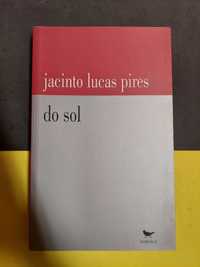 Jacinto Lucas Pires -  do Sol