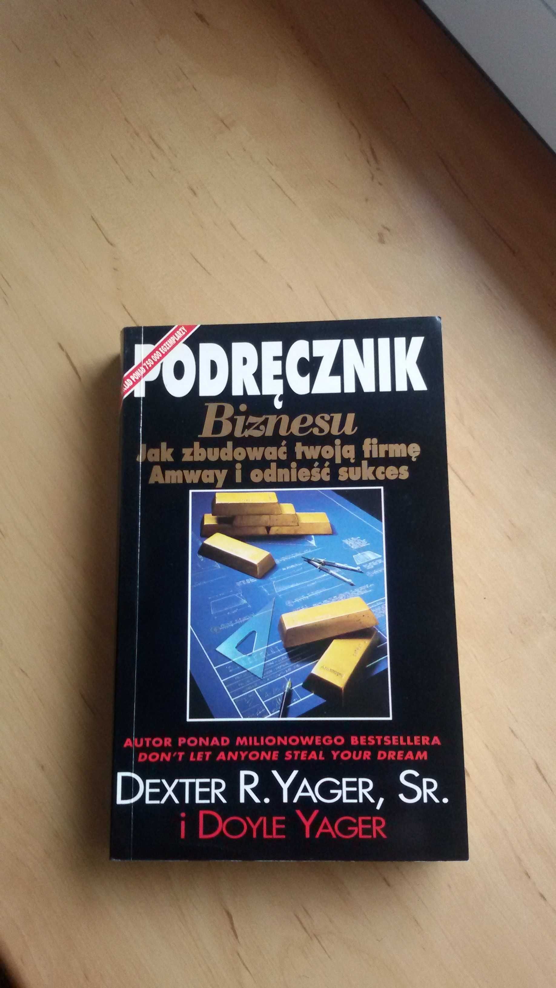 Podręcznik Biznesu, Dexter R.Yager, wydanie pierwsze