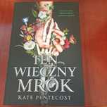 Kate Pentecost - Ten wieczny mrok